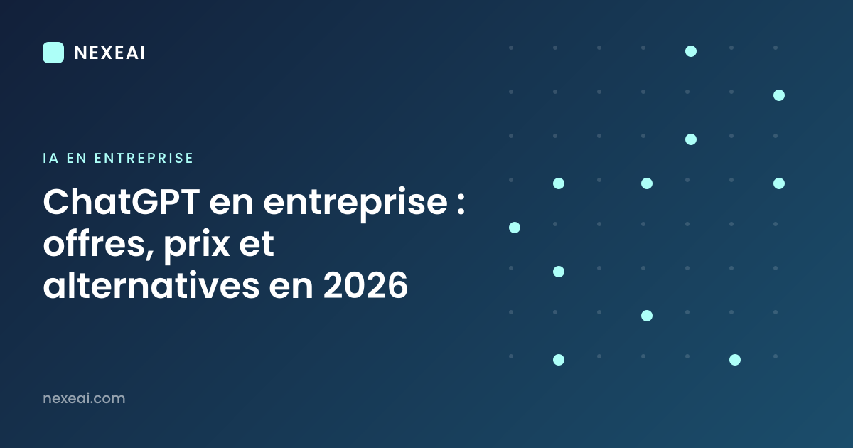 ChatGPT en entreprise : offres, prix et alternatives en 2026