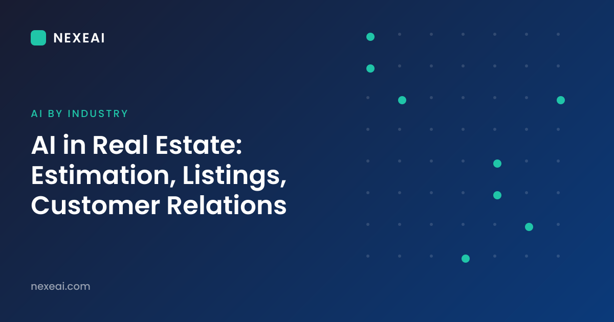AI in Real Estate: Estimation, Listings, Customer Relations
