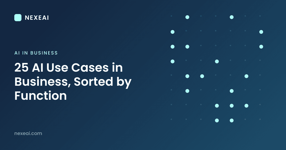 25 AI Use Cases in Business, Sorted by Function