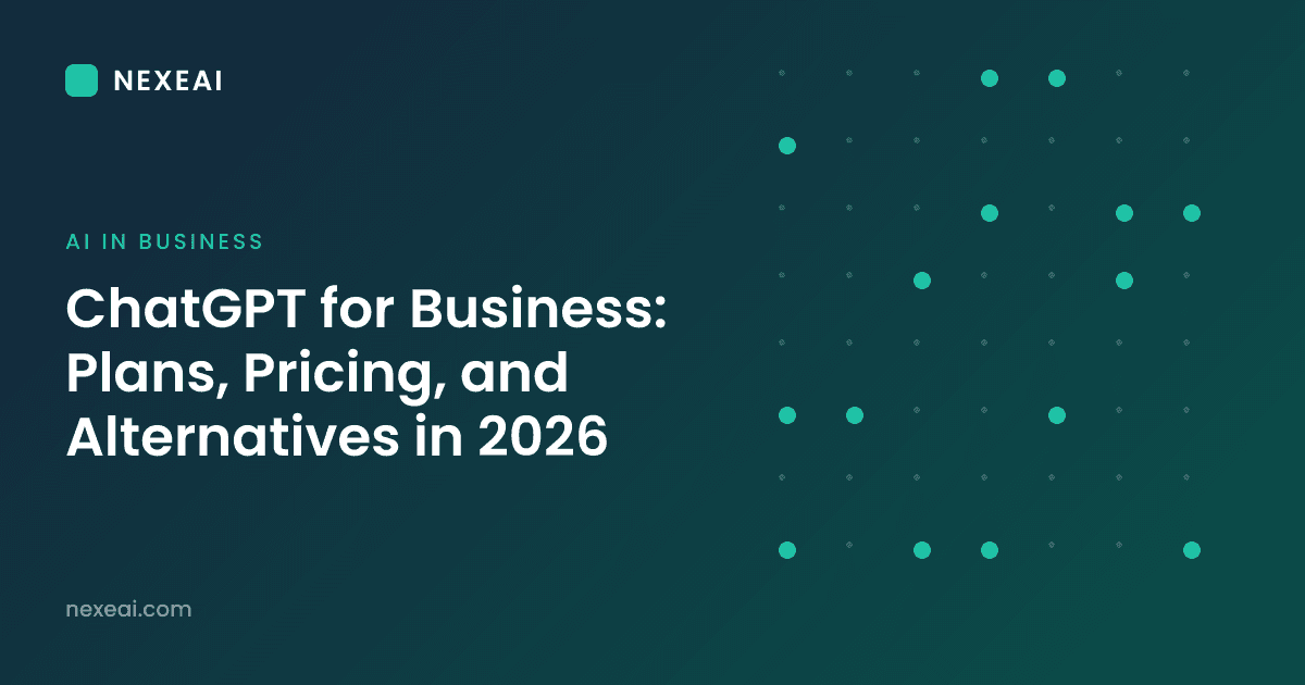 ChatGPT for Business: Plans, Pricing, and Alternatives in 2026