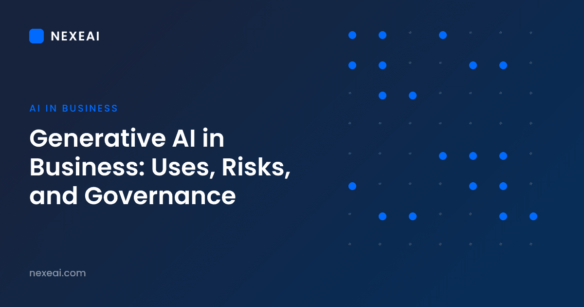 Generative AI in Business: Uses, Risks, and Governance