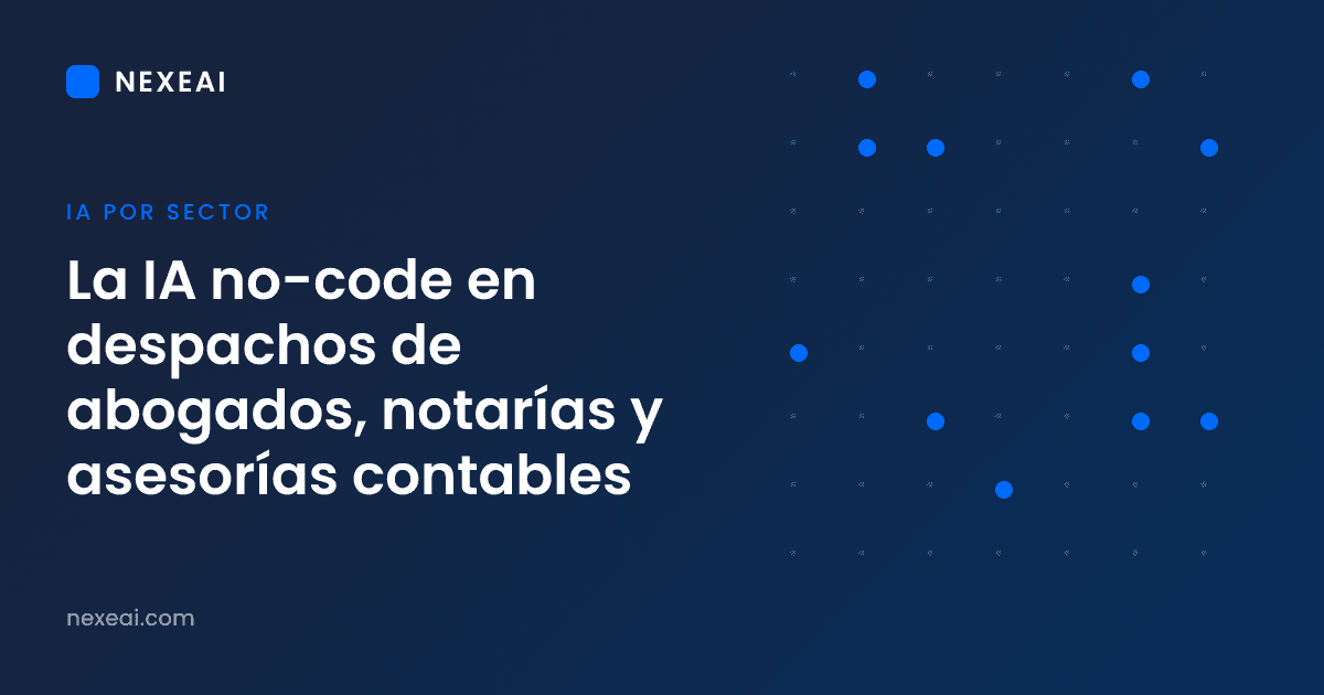 La IA no-code en despachos de abogados, notarías y asesorías contables