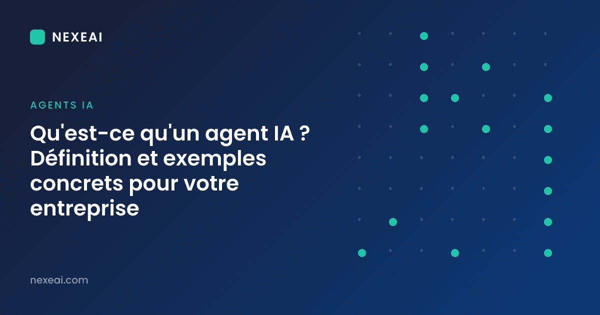 Qu'est-ce qu'un agent IA ? Définition et exemples concrets pour votre entreprise