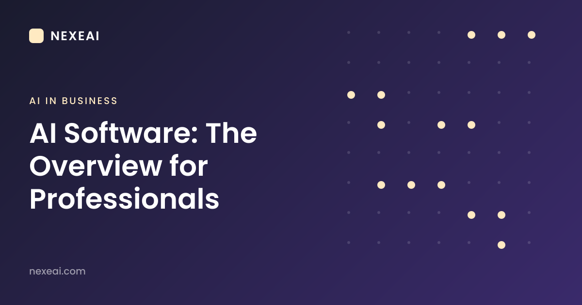 AI Software: The Overview for Professionals