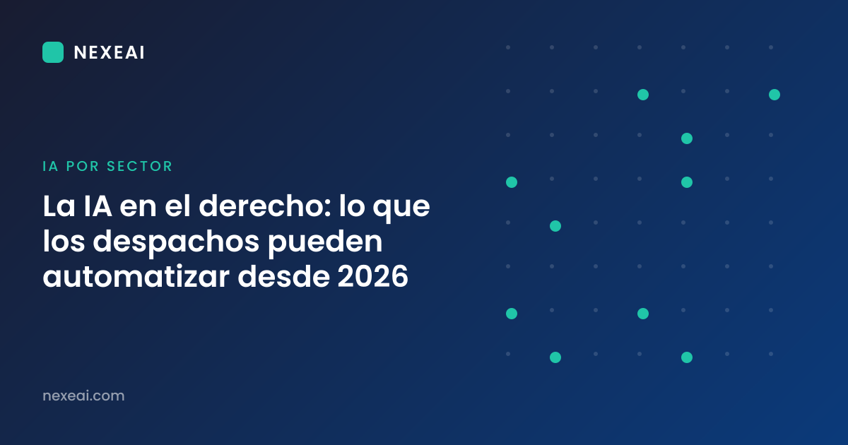 La IA en el derecho: lo que los despachos pueden automatizar desde 2026
