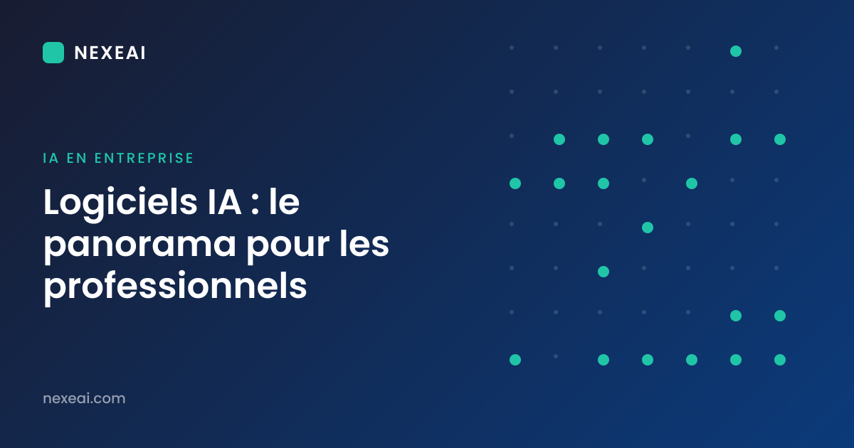 Logiciels IA : le panorama pour les professionnels